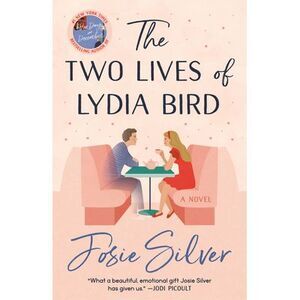 The Two Lives of Lydia Bird -- Josie Silver